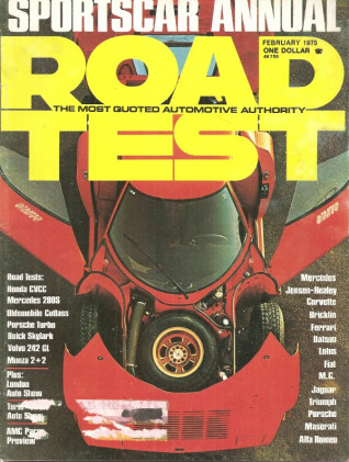 ROAD TEST MAGAZINE 1975 FEB - CVCC, PORSCHE TURBO, CUTLASS SALON, MONZA V-8